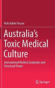 portada Australia's Toxic Medical Culture: International Medical Graduates and Structural Power (en Inglés)