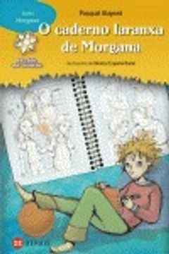 portada O caderno laranxa de Morgana (Infantil E Xuvenil - Sopa De Libros - O Club Da Ciencia)
