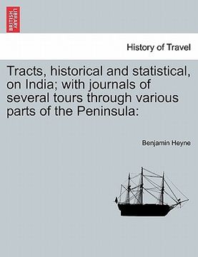 portada tracts, historical and statistical, on india; with journals of several tours through various parts of the peninsula (in English)