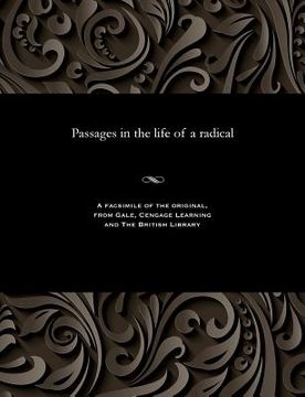 portada Passages in the Life of a Radical (en Inglés)
