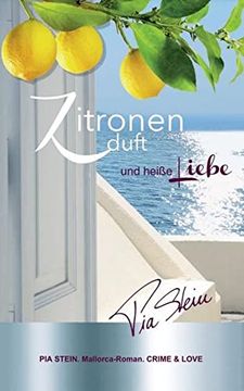 portada Zitronenduft und Heiße Liebe: Mallorca-Roman (en Alemán)