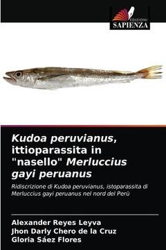 portada Kudoa peruvianus, ittioparassita in "nasello" Merluccius gayi peruanus (en Italiano)