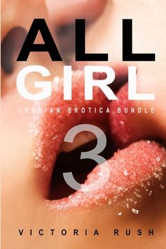 portada All Girl 3: Lesbian Erotica Bundle (en Inglés)