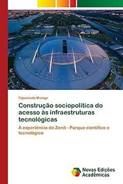 portada Construção Sociopolítica do Acesso às Infraestruturas Tecnológicas: A Experiência do Zenit - Parque Científico e Tecnológico (en Portugués)