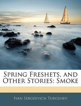 portada spring freshets, and other stories: smoke (en Inglés)