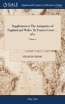 portada Supplement to the Antiquities of England and Wales. By Francis Grose. Of 2; Volume 2 