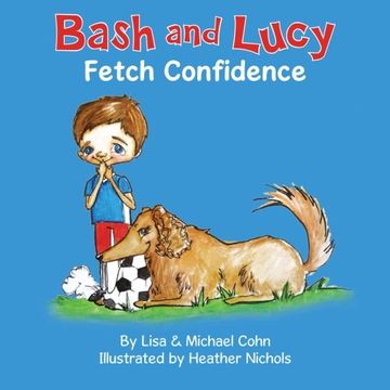 portada Bash and Lucy Fetch Confidence (Volume 1)