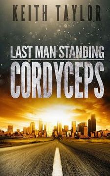 portada Cordyceps: Last Man Standing Book 2 (en Inglés)