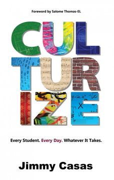 portada Culturize: Every Student. Every Day. Whatever it Takes. 