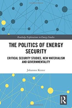 portada The Politics of Energy Security: Critical Security Studies, New Materialism and Governmentality (en Inglés)