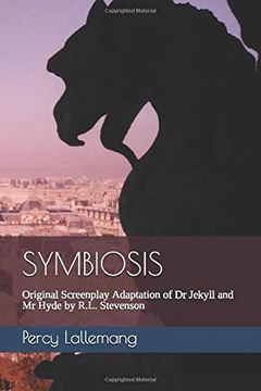 portada Symbiosis: Original Screenplay Adaptation of dr Jekyll and mr Hyde by R. L. Stevenson (en Inglés)