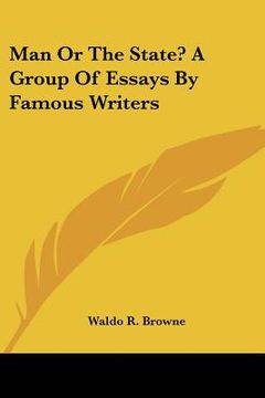 portada man or the state? a group of essays by famous writers