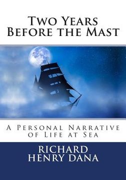 portada Two Years Before the Mast: A Personal Narrative of Life at Sea (en Inglés)