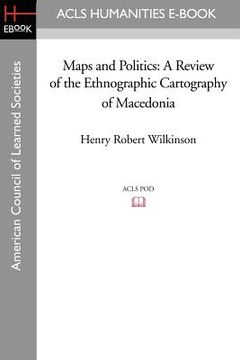 portada maps and politics: a review of the ethnographic cartography of macedonia (en Inglés)