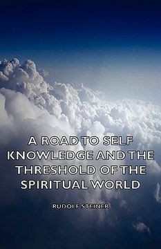 portada a road to self knowledge and the threshold of the spiritual world (en Inglés)