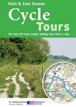 portada Kent & East Sussex Cycle Tours: On and Off-road Routes Taking Less Than a Day
