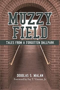 portada Muzzy Field: Tales From a Forgotten Ballpark (en Inglés)