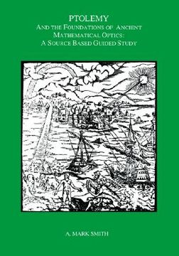 portada ptolemy and the foundations of ancient mathematical optics: a guided study (en Inglés)