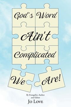 portada God's Word Ain't Complicated - We Are! (en Inglés)
