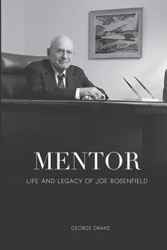 portada Mentor: Life and Legacy of Joe Rosenfield (en Inglés)