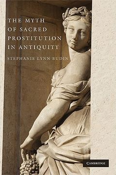 portada The Myth of Sacred Prostitution in Antiquity (en Inglés)