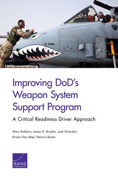 portada Improving DoD's Weapon System Support Program: A Critical Readiness Driver Approach (en Inglés)