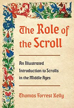 portada The Role of the Scroll: An Illustrated Introduction to Scrolls in the Middle Ages (en Inglés)