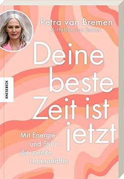 portada Deine Beste Zeit ist Jetzt: Mit Energie und Stil in die Zweite Lebenshälfte (in German)