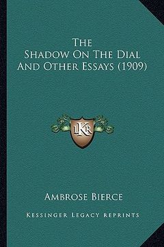 portada the shadow on the dial and other essays (1909) the shadow on the dial and other essays (1909) (en Inglés)