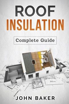 portada Roof Insulation: A Complete Guide: Methods and Materials