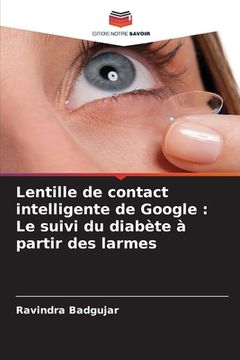 portada Lentille de contact intelligente de Google: Le suivi du diabète à partir des larmes (in French)