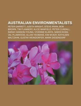 portada australian environmentalists: peter garrett, judith wright, steve irwin, bob brown, tim flannery, alice manfield, peter cundall