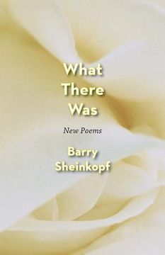 portada What There Was: New Poems (en Inglés)