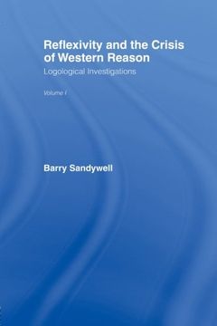 portada Reflexivity and the Crisis of Western Reason: Logological Investigations: Volume One: 1 (en Inglés)