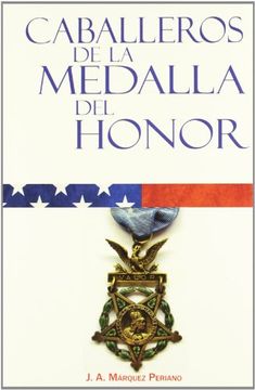 portada Caballeros de la medalla del honor