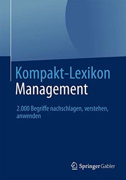 portada Kompakt-Lexikon Management: 2. 000 Begriffe Nachschlagen, Verstehen, Anwenden (en Alemán)