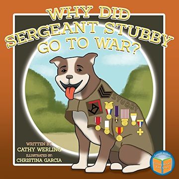 portada Why did Sergeant Stubby go to War? 2 (Children'S Unsung Heroes Book) (in English)