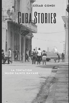 portada Cuba Stories...: La tentation selon Sainte Havane (en Francés)