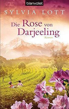 portada Die Rose von Darjeeling: Roman (en Alemán)