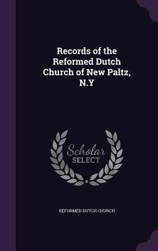 portada Records of the Reformed Dutch Church of New Paltz, N.Y (en Inglés)