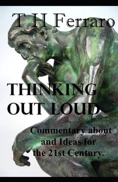 portada Thinking Out Loud: Ideas for and Commentary on the 21st Century