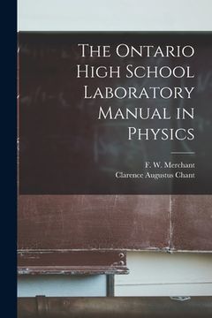 portada The Ontario High School Laboratory Manual in Physics [microform]
