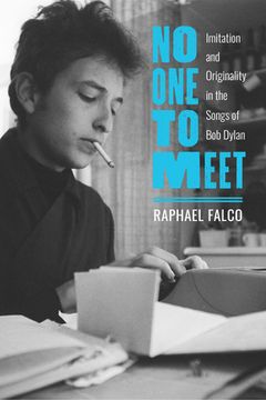 portada No one to Meet: Imitation and Originality in the Songs of bob Dylan 