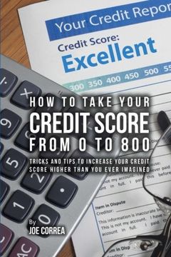 portada How to take your credit score from 0 to 800: Tricks and tips to increase your credit score higher than you ever imagined