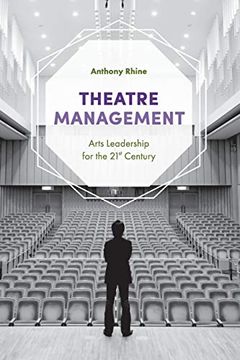 portada Theatre Management: Arts Leadership for the 21St Century 
