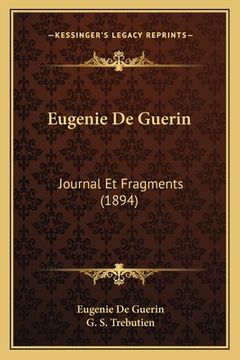 portada Eugenie De Guerin: Journal Et Fragments (1894) (en Francés)