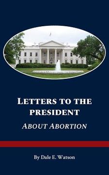 portada Letters To The President About Abortion