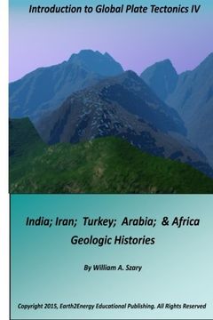 portada Introduction to Global Plate Tectonics iv: India, Iran, Turkey, Arabia & Africa Geologic Histories (in English)
