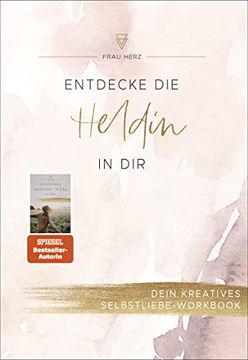 portada Entdecke die Heldin in Dir: Dein Kreatives Selbstliebe-Workbook (in German)
