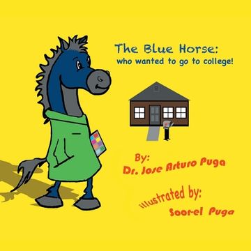 portada The Blue Horse Who Wanted to Go to College 